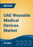UAE Wearable Medical Devices Market, By Region, By Competition Forecast & Opportunities, 2018-2028F- Product Image