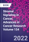 Stromal Signaling in Cancer. Advances in Cancer Research Volume 154 - Product Thumbnail Image