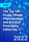 The Top 100 Drugs. Clinical Pharmacology and Practical Prescribing. Edition No. 3 - Product Image
