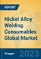 Nickel Alloy Welding Consumables Global Market Insights 2023, Analysis and Forecast to 2028, by Manufacturers, Regions, Technology, Application, Product Type - Product Thumbnail Image