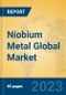 Niobium Metal Global Market Insights 2023, Analysis and Forecast to 2028, by Manufacturers, Regions, Technology, Product Type - Product Thumbnail Image