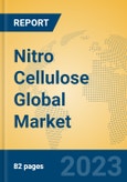 Nitro Cellulose Global Market Insights 2023, Analysis and Forecast to 2028, by Manufacturers, Regions, Technology, Application, Product Type- Product Image