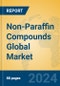 Non-Paraffin Compounds Global Market Insights 2024, Analysis and Forecast to 2029, by Manufacturers, Regions, Technology, Application - Product Image