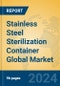 Stainless Steel Sterilization Container Global Market Insights 2024, Analysis and Forecast to 2029, by Manufacturers, Regions, Technology, Application, and Product Type - Product Thumbnail Image