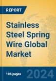 Stainless Steel Spring Wire Global Market Insights 2024, Analysis and Forecast to 2029, by Manufacturers, Regions, Technology, Application, Product Type- Product Image
