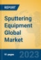 Sputtering Equipment Global Market Insights 2023, Analysis and Forecast to 2028, by Manufacturers, Regions, Technology, Application, Product Type - Product Image