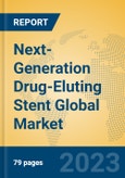 Next-Generation Drug-Eluting Stent Global Market Insights 2023, Analysis and Forecast to 2028, by Manufacturers, Regions, Technology, Application, Product Type- Product Image