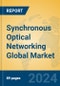 Synchronous Optical Networking Global Market Insights 2024, Analysis and Forecast to 2029, by Manufacturers, Regions, Technology - Product Image