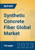 Synthetic Concrete Fiber Global Market Insights 2023, Analysis and Forecast to 2028, by Manufacturers, Regions, Technology, Application, Product Type- Product Image