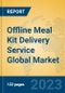 Offline Meal Kit Delivery Service Global Market Insights 2023, Analysis and Forecast to 2028, by Manufacturers, Regions, Technology, Product Type - Product Image