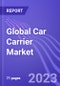 Global Car Carrier Market: Insights & Forecast with Potential Impact of COVID-19 (2023-2027) - Product Thumbnail Image