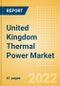 United Kingdom (UK) Thermal Power Market Size and Trends by Installed Capacity, Generation and Technology, Regulations, Power Plants, Key Players and Forecast, 2022-2035 - Product Thumbnail Image