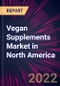 Vegan Supplements Market in North America 2022-2026 - Product Thumbnail Image