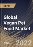 Global Vegan Pet Food Market Size, Share & Industry Trends Analysis Report By Form (Conventional and Organic), By Pet Food Type, By Pet Type, By Distribution Channel, By Regional Outlook and Forecast, 2022 - 2028- Product Image