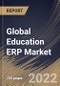 Global Education ERP Market Size, Share & Industry Trends Analysis Report By Component, By Application, By Deployment Model, By End User (Higher Education and K-12), By Regional Outlook and Forecast, 2022-2028 - Product Thumbnail Image