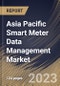 Asia Pacific Smart Meter Data Management Market Size, Share & Industry Trends Analysis Report By Component, By Application (Electric Meters, Gas Meters and Water Meters), By Deployment Mode (On-premise and Cloud), By Country and Growth Forecast, 2023 - 2030 - Product Thumbnail Image
