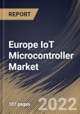 Europe IoT Microcontroller Market Size, Share & Industry Trends Analysis Report By Type (32-bit, 16-bit, and 8-bit), By Application, By Country and Growth Forecast, 2022-2028- Product Image