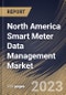 North America Smart Meter Data Management Market Size, Share & Industry Trends Analysis Report By Component, By Application (Electric Meters, Gas Meters and Water Meters), By Deployment Mode (On-premise and Cloud), By Country and Growth Forecast, 2023 - 2030 - Product Image