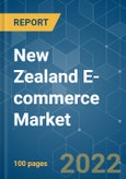 New Zealand E-commerce Market - Growth, Trends, COVID-19 Impact, and Forecasts (2022 - 2027)- Product Image
