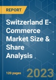 Switzerland E-Commerce Market Size & Share Analysis - Growth Trends & Forecasts (2023 - 2028)- Product Image