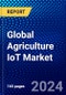Global Agriculture IoT Market (2023-2028) by Component, Farm Size, Application, Farm Production Planning Stage, Geography, Competitive Analysis, and Impact of Covid-19, Ansoff Analysis - Product Image