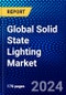 Global Solid State Lighting Market (2023-2028) by Type, Installation Type, Application, Industry Vertical, Geography, Competitive Analysis, and Impact of Covid-19 with Ansoff Analysis - Product Image