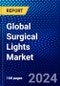 Global Surgical Lights Market (2023-2028) by Technology, End User, Speed, Shape Geography, Competitive Analysis, and Impact of Covid-19, Ansoff Analysis - Product Thumbnail Image