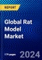 Global Rat Model Market (2023-2028) by Clinical Trials & Research, Model Type, Service, Technology, Therapeutic Area, Geography, Competitive Analysis, and Impact of Covid-19, Ansoff Analysis - Product Image