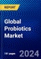 Global Probiotics Market (2023-2028) by Function, Source, Form, Distribution, Applications, Geography, Competitive Analysis, and Impact of Covid-19, Ansoff Analysis - Product Image