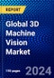 Global 3D Machine Vision Market (2023-2028) by Offering, Product, Application, Vertical, Geography, Competitive Analysis, and Impact of Covid-19 with Ansoff Analysis - Product Image