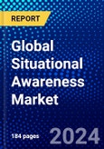 Global Situational Awareness Market (2023-2028) by Component, Product, Application, Industry, Geography, Competitive Analysis, and Impact of Covid-19, Ansoff Analysis- Product Image