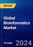 Global Bioinformatics Market (2023-2028) by Bioinformatics Platform, Applications, End-User, Geography, Competitive Analysis, and Impact of Covid-19, Ansoff Analysis- Product Image