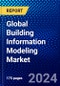 Global Building Information Modeling Market (2023-2028) by Offering Type, Deployment, Project Phase, End-User, Geography, Competitive Analysis, and Impact of Covid-19 with Ansoff Analysis - Product Image