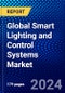 Global Smart Lighting and Control Systems Market (2023-2028) by Component, End Use, Geography, Competitive Analysis, and Impact of Covid-19 with Ansoff Analysis - Product Image