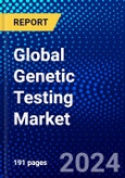 Global Genetic Testing Market (2023-2028) by Type, Technology, Applications, Geography, Competitive Analysis, and Impact of Covid-19, Ansoff Analysis- Product Image