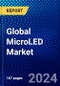 Global MicroLED Market (2023-2028) by Application, Vertical, Panel-Size, Geography, Competitive Analysis, and Impact of Covid-19 with Ansoff Analysis - Product Image