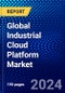 Global Industrial Cloud Platform Market (2023-2028) by Solution, Platform and Professional Service, End User Industry, Geography, Competitive Analysis, and Impact of Covid-19 with Ansoff Analysis - Product Image