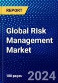 Global Risk Management Market (2023-2028) by Components, Deployment Model, Enterprises Size, Industry Vertical, Geography, Competitive Analysis, and Impact of Covid-19, Ansoff Analysis- Product Image