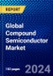 Global Compound Semiconductor Market (2023-2028) by Type, Product, Application, Geography, Competitive Analysis, and Impact of Covid-19 with Ansoff Analysis - Product Image