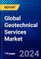 Global Geotechnical Services Market (2023-2028) by Offering, Networking Technology, Structure, End User, Geography, Competitive Analysis, and Impact of Covid-19, Ansoff Analysis - Product Image