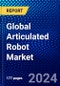 Global Articulated Robot Market (2023-2028) by Payload, Function, Industry, Geography, Competitive Analysis, and Impact of Covid-19 with Ansoff Analysis - Product Thumbnail Image