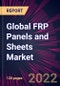 Global FRP Panels and Sheets Market 2022-2026 - Product Thumbnail Image
