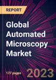 Global Automated Microscopy Market 2023-2027- Product Image