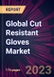 Global Cut Resistant Gloves Market 2023-2027 - Product Image