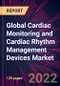 Global Cardiac Monitoring and Cardiac Rhythm Management Devices Market 2022-2026 - Product Thumbnail Image