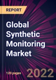 Global Synthetic Monitoring Market 2022-2026- Product Image