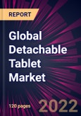 Global Detachable Tablet Market 2022-2026- Product Image