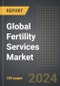 Global Fertility Services Market (2024 Edition): Analysis By Gender (Male, Female), Treatment Type, Channel, Services , By Region, By Country: Market Insights and Forecast (2020-2030) - Product Image