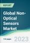 Global Non-Optical Sensors Market - Forecasts from 2023 to 2028 - Product Image