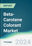 Beta-Carotene Colorant Market - Forecasts from 2024 to 2029- Product Image